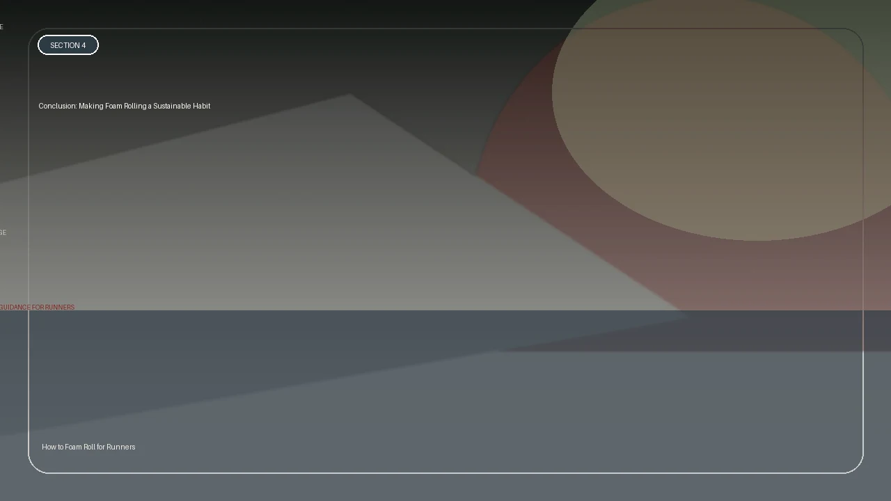 Conclusion: Making Foam Rolling a Sustainable Habit supporting running article image